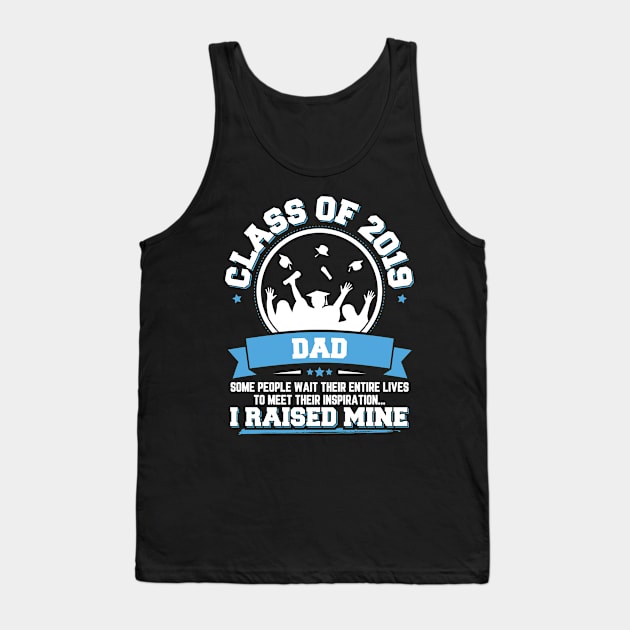 Proud Dad Of A Class Of 2019 Graduate Tank Top by trendingoriginals